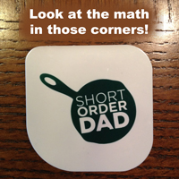 Math with the Short Order Dad – And His Handy-Pal Pan Scraper!