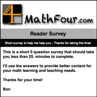 Are you a reader of MathFour.com? Take the survey to help me improve the content.