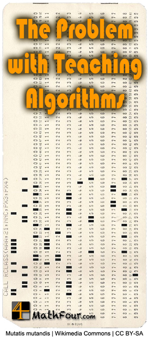 Which side of the Algorithm Battle in the Math Wars are you on? Do you teach algorithms? Avoid them? http://mathfour.com/?p=10113