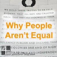 Why People Aren’t Equal