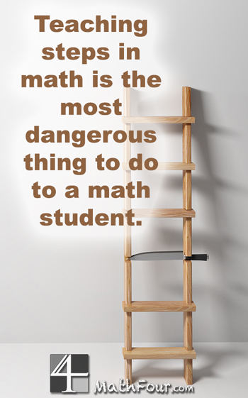 Are you still teaching math processes? Perhaps it's time to stop. MathFour.com