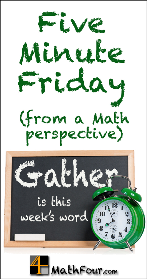 Five Minute Friday meets 50 Word Friday. And the prompt is GATHER!